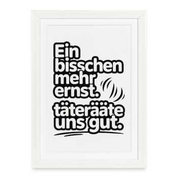 A little more serious offenders would be good for us - Framed poster (27 × 37 cm) - white - Front
