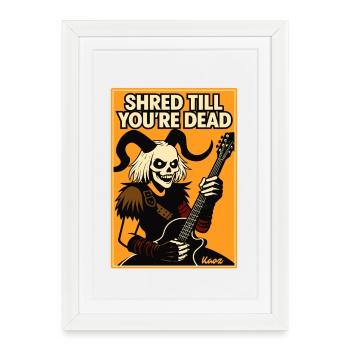 Shred Till You're Dead Guitar T-Shirt - Framed poster (27 × 37 cm) - white - Front