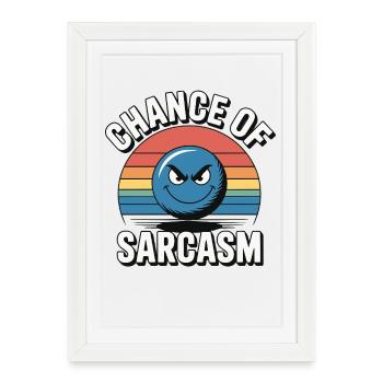 Chance of Sarcasm - Retro Grin - Framed poster (27 × 37 cm) - white - Front