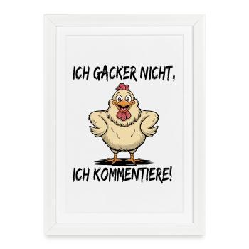 I don't cluck I comment funny chicken - Framed poster (27 × 37 cm) - white - Front