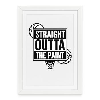Straight Outta The Paint Basketball Sport  - Gerahmtes Poster (27 × 37 cm) - Weiß - Vorne
