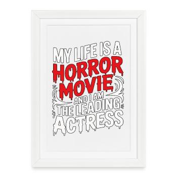 Ma vie est un film d’horreur - Halloween - Affiche encadrée (27 × 37 cm) - blanc - Devant