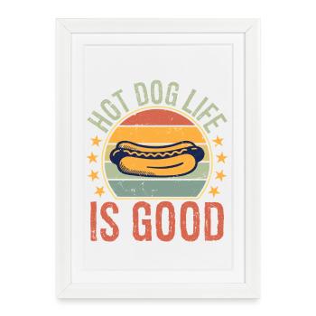 La vie des hot-dogs est bonne - Affiche encadrée (27 × 37 cm) - blanc - Devant