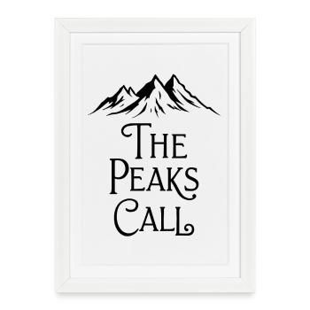 The Peaks Call Mountains Hiking Nature Adventure - Framed poster (27 × 37 cm) - white - Front