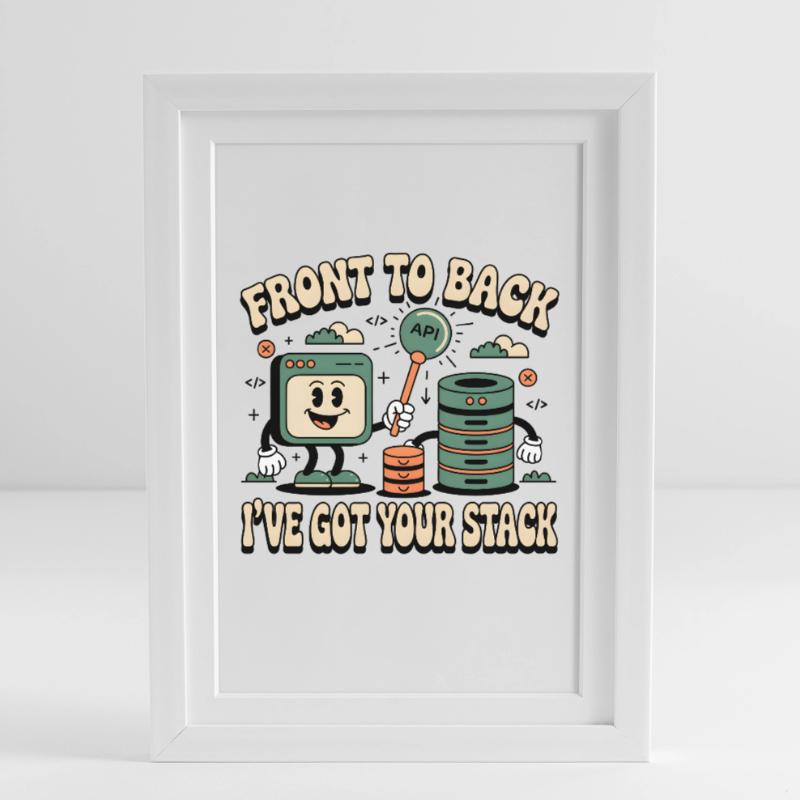 From Front to Back: Full Stack Developers Framed poster (27 × 37 cm)