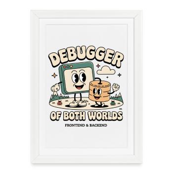 Debugger of both worlds | Debugging Dev - Framed poster (27 × 37 cm) - white - Front