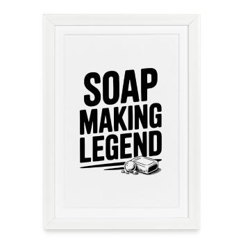 Soap Making Legend - Framed poster (27 × 37 cm) - white - Front