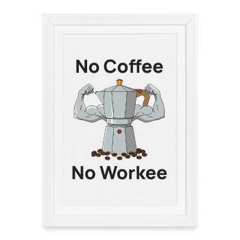 Muscle du café : pas de café, pas de travail - Affiche encadrée (27 × 37 cm) - blanc - Devant