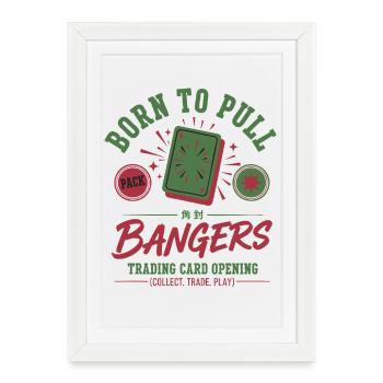 Born To Pull Bangers Trading Card Opening - Framed poster (27 × 37 cm) - white - Front