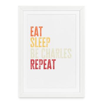 Eat Sleep Be Charles Repeat Retro Name - Framed poster (27 × 37 cm) - white - Front