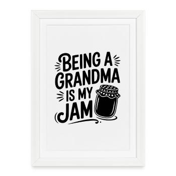 Being a Grandma is My Jam - Framed poster (27 × 37 cm) - white - Front