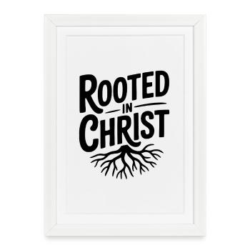 Rooted in Christ - Framed poster (27 × 37 cm) - white - Front
