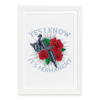 Yes I Know It’s Permanent Tattoo Rose Design - Affiche encadrée (27 × 37 cm) - blanc - Devant