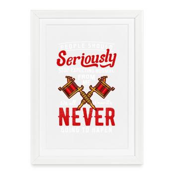 Arrêtez d’attendre un design humoristique classique de tatoueur - Affiche encadrée (27 × 37 cm) - blanc - Devant
