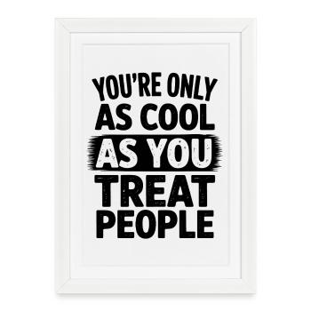 Saying Statement Respect Kindness Gift - Framed poster (27 × 37 cm) - white - Front