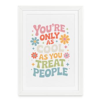 Saying Statement Respect Kindness Gift - Framed poster (27 × 37 cm) - white - Front