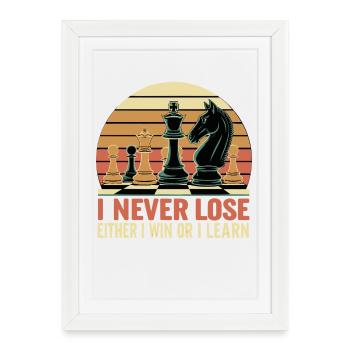 Chess Saying - I Never Lose - Framed poster (27 × 37 cm) - white - Front