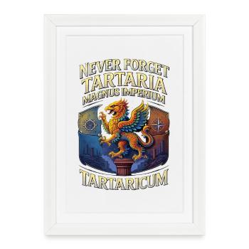 Never forget Tartaria Magnus Imperium Tartaricum - Framed poster (27 × 37 cm) - white - Front