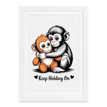 Continue de tenir bon, câlin de singe - Affiche encadrée (27 × 37 cm) - blanc - Devant