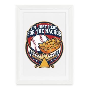Je suis juste là pour les Nachos – En-cas du stade - Affiche encadrée (27 × 37 cm) - blanc - Devant