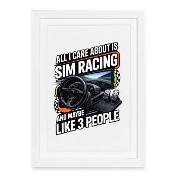 Tout ce qui m’intéresse, c’est le sim racing et la vie - Affiche encadrée (27 × 37 cm) - blanc - Devant