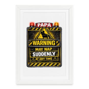 Papa Warning may nap suddenly at any time - Framed poster (27 × 37 cm) - white - Front