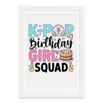 K-Pop Birthday Girl Squad - Framed poster (27 × 37 cm) - white - Front