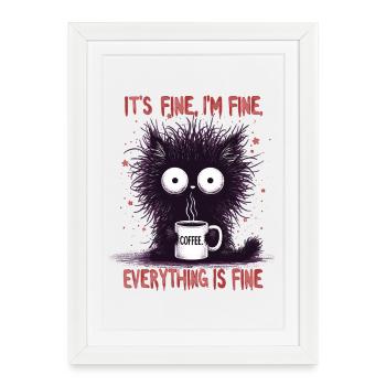 Its Fine Im Fine Coffee Cat Humor - Framed poster (27 × 37 cm) - white - Front