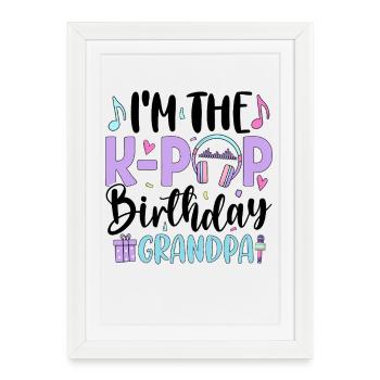 Je suis le grand-père d’anniversaire de la K Pop - Affiche encadrée (27 × 37 cm) - blanc - Devant