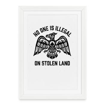 No one is illegal on stolen land - Framed poster (27 × 37 cm) - white - Front
