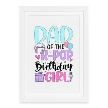 Papa de la fille d’anniversaire de K Pop - Affiche encadrée (27 × 37 cm) - blanc - Devant