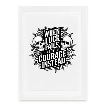 T-shirt graphique motivant tatouage Courage Over Luck - Affiche encadrée (27 × 37 cm) - blanc - Devant