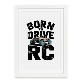 Né pour conduire RC Tout-terrain RC Monster Truck RC - Affiche encadrée (27 × 37 cm) - blanc - Devant