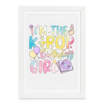 I'm The K-Pop Birthday Girl - Framed poster (27 × 37 cm) - white - Front