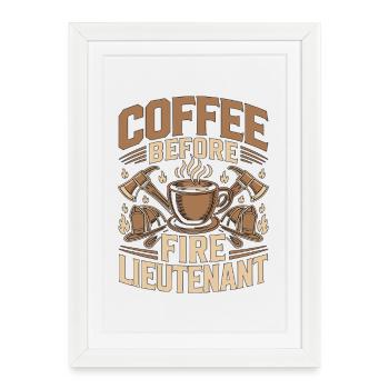 Lieutenant de pompiers Coffee Pompier Amoureux du café - Affiche encadrée (27 × 37 cm) - blanc - Devant