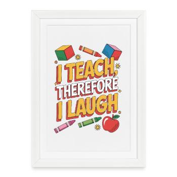 Elementary Teacher I Teach Therefore Educator - Framed poster (27 × 37 cm) - white - Front