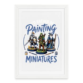 I prefer to paint miniatures - Framed poster (27 × 37 cm) - white - Front