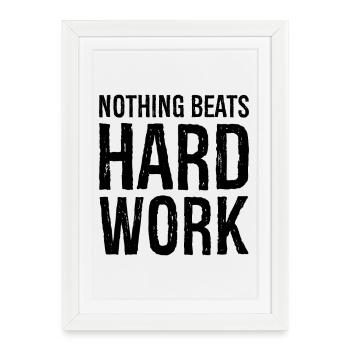 nothing beats hard work - Framed poster (27 × 37 cm) - white - Front