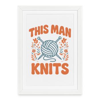 This Man Knits | Men's Wool Needles - Framed poster (27 × 37 cm) - white - Front