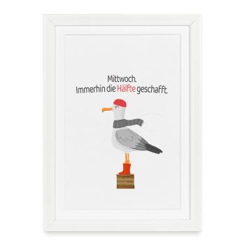  Lustiger Möwe Spruch  Mittwoch Halb Geschafft  - Gerahmtes Poster (27 × 37 cm) - Weiß - Vorne