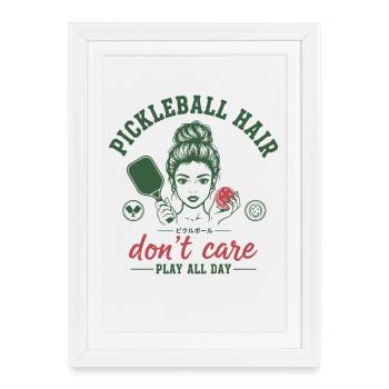 Pickleball Hair Not Care Play toute la journée Drôle - Affiche encadrée (27 × 37 cm) - blanc - Devant