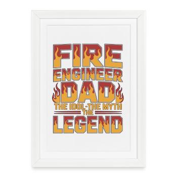 Fire Engineer Dad The Idol The Myth Fire Service - Framed poster (27 × 37 cm) - white - Front