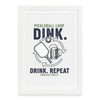 Joueur drôle de pickleball Dink Drink Répéter Jouer - Affiche encadrée (27 × 37 cm) - blanc - Devant