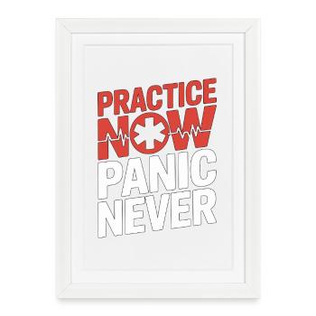 Paramedic Practice Now Panic Never EMS Training - Framed poster (27 × 37 cm) - white - Front
