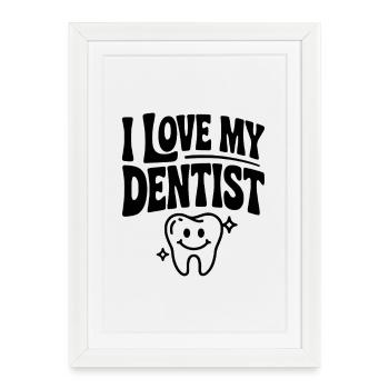 J’adore mon dentiste - Affiche encadrée (27 × 37 cm) - blanc - Devant