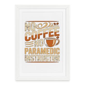 Ambulancier Pas de café Pas de soins d’urgence Amateur de café - Affiche encadrée (27 × 37 cm) - blanc - Devant