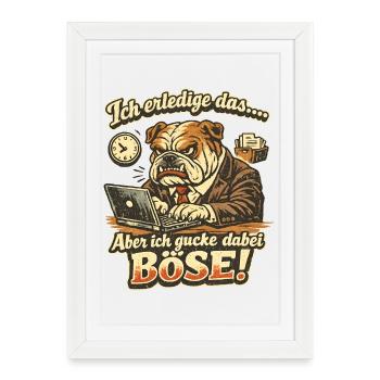 Ich mach das aber ich gucke dabei böse Dogge - Gerahmtes Poster (27 × 37 cm) - Weiß - Vorne