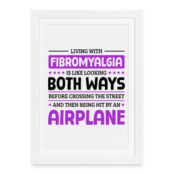 Quote For Fibromyalgia Awareness Month - Framed poster (27 × 37 cm) - white - Front