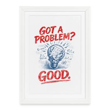 Problem? That's good | Math Teacher Math Humor - Framed poster (27 × 37 cm) - white - Front