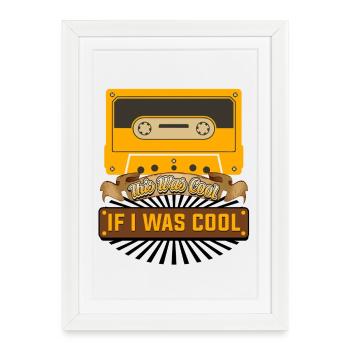 Humour rétro sur cassette graphique If I Was Cool - Affiche encadrée (27 × 37 cm) - blanc - Devant